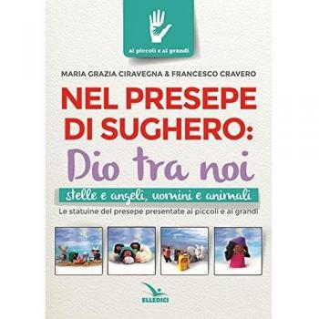 Nel presepe di sughero: Dio tra noi