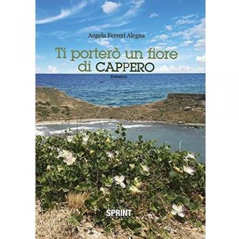 Ti porterò un fiore di cappero