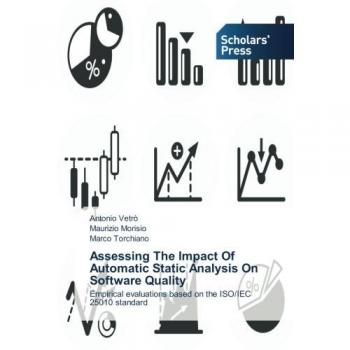 Vetrò, Antonio: Assessing The Impact Of Automatic Static Analysis On