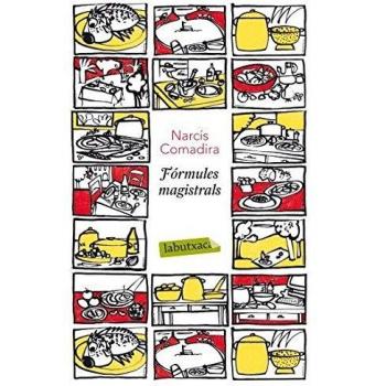 Fórmules magistrals. Un dietari amb il.lustracions de l´autor i un índex de plats i productes