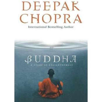 Deepak Chopra M.D. Buddha: A Story Of Enlightenment