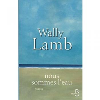 Wally Lamb Nous Sommes L'Eau