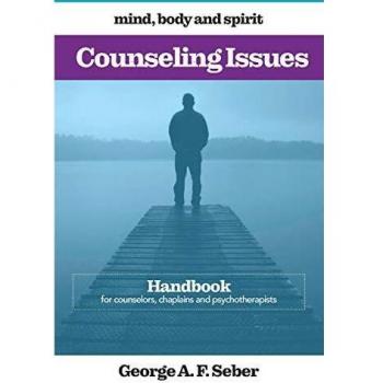 Counseling Issues: Handbook for counselors, chaplains and psychotherapists