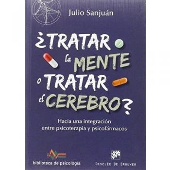 ¿Tratar la mente o tratar el cerebro?
