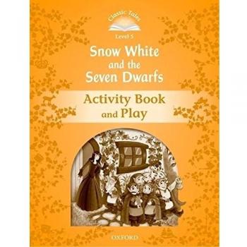 Classic Tales 5. Snow White and the Seven Dwarfs. Activity Book and Play.