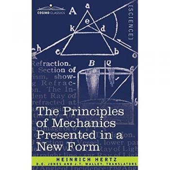 The Principles of Mechanics Presented in a New Form