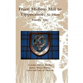 From Midlem Mill to Tippecanoe: An Elliott Family Tale