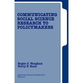 Communicating Social Science Research to Policy Makers (Applied Social Research Methods Series)