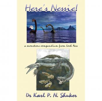 Here's Nessie: A Monstrous Compendium from Loch Ness