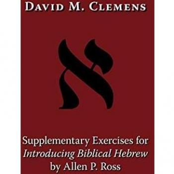 Supplementary Exercises for Introducing Biblical Hebrew by Allen P. Ross