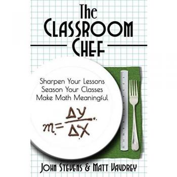 Stevens, John: The Classroom Chef