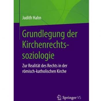 Grundlegung der Kirchenrechtssoziologie: Zur Realität des Rechts in der römisch-katholischen Kirche