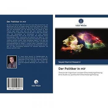 Der Politiker in mir: Theorie der kognitiven sozialen EntscheidungsfindungEine Studie zur politischen Entscheidungsfindung