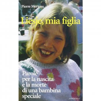Liesje, mia figlia. Parole per la nascita e la morte di una bambina speciale