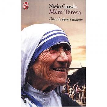 Mère Teresa : Une vie pour l'amour