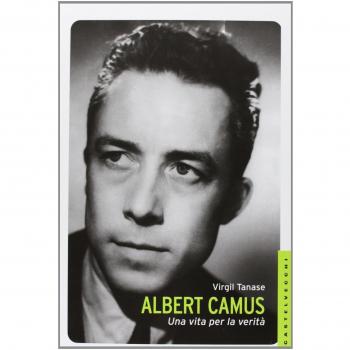 Albert Camus. Una vita per la verità