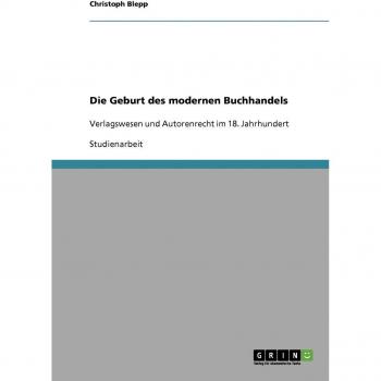Blepp, Christoph: Die Geburt des modernen Buchhandels