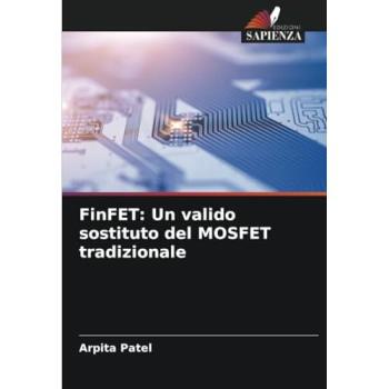 Patel, Arpita: FinFET: Un valido sostituto del MOSFET tradizionale