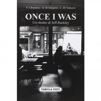 Once I was. Un ritratto di Jeff Buckley