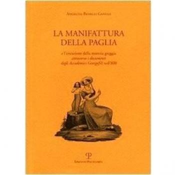 La manifattura della paglia e l'estrazione della materia greggia attraverso i documenti degli Accademici Georgofili nell'800