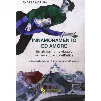 Innamoramento ed amore. Un affascinante viaggio nel vocabolario dell'etica