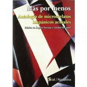 MAS POR MENOS-ANTOLOGIA DE MICRORRELATOS HISPANICOS ACTUALES