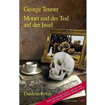 Monet und der Tod auf der Insel: Ein Fall für Lasse Larsson. Usedom-Krimi