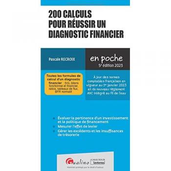 200 calculs pour réussir un diagnostic financier : toutes les formules de calcul d'un diagnostic financier : 2023