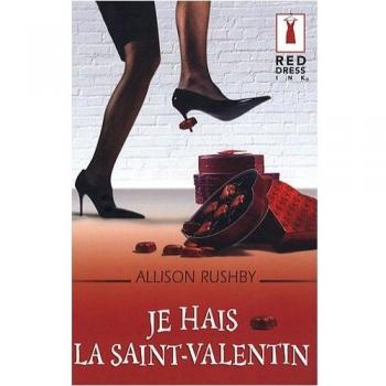 Je hais la Saint-Valentin