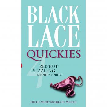Quickies: 4: A Black Lace Erotic Short-Story Collection: 04