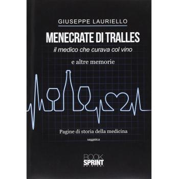 Menecrate di Tralles. Il medico che curava col vino e altre memorie