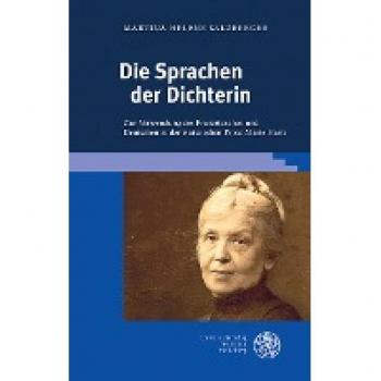 Die Sprachen der Dichterin: Zur Verwendung des Französischen und Deutschen in der elsässischen Prosa Marie Harts (Beiträge zur Literaturtheorie und Wissenspoetik)