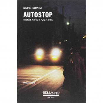 Autostop. Un breve viaggio di puro terrore