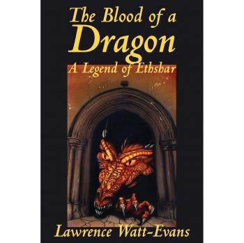 The Blood of a Dragon, by Lawrence Watt-Evans