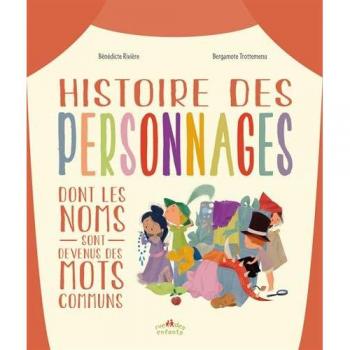 Histoire Des Personnages Dont Les Noms Sont Devenus Des Mots Communs