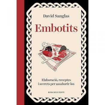 Embotits: Tots els secrets per triar, cuinar i fer lluir un bon embotit (Tapa dura).
