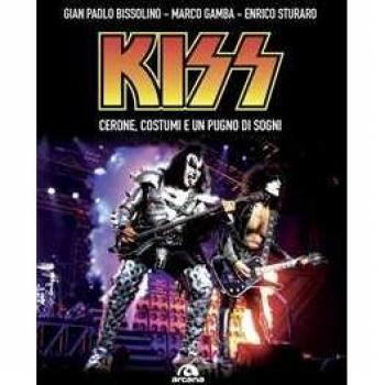 Kiss. Cerone, costumi e un pugno di sogni
