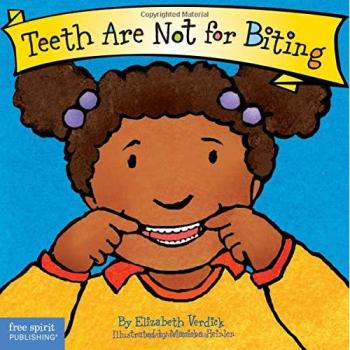 Teeth are Not for Biting by Elizabeth Verdick