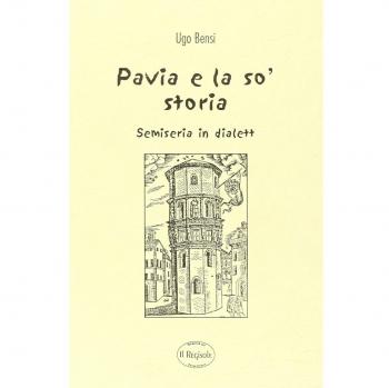 Pavia e la so' storia semiseria in dialett
