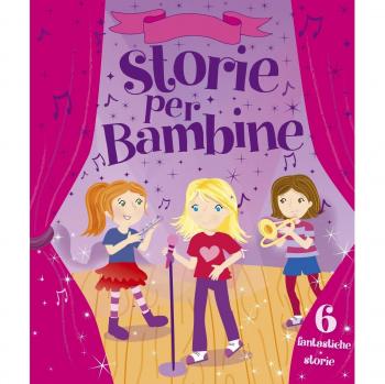 Storie per bambine. Ediz. illustrata