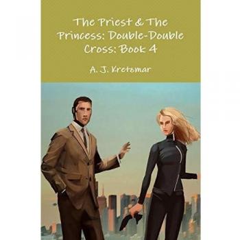 The Priest & The Princess: Double-Double Cross: Book 4