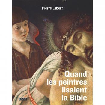 Quand les peintres lisaient la Bible