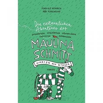 Die erstaunlichen Abenteuer der Maulina Schmitt