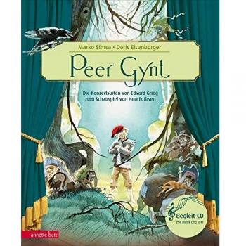 Peer Gynt: Die Konzertsuiten von Edvard Grieg zum Schauspiel von Henrik Ibsen