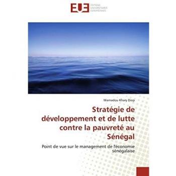 Stratégie de développement et de lutte contre la pauvreté au Sénégal: Point de vue sur le management de l'économie sénégalaise