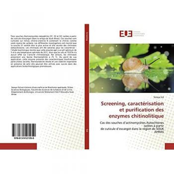 Screening, caractérisation et purification des enzymes chitinolitique: Cas des souches d¿actinomycètes Autochtones isolées à partirde cuticule d¿escargot dans la région de SOUK AHRAS