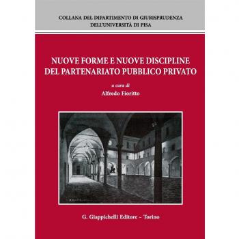Nuove forme e nuove discipline del partenariato pubblico privato