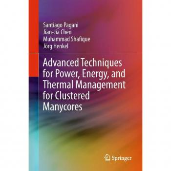 Advanced Techniques for Power Energy and Thermal Management for Clustered Manycores