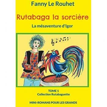Le Rouhet, Fanny: Rutabaga la sorcière