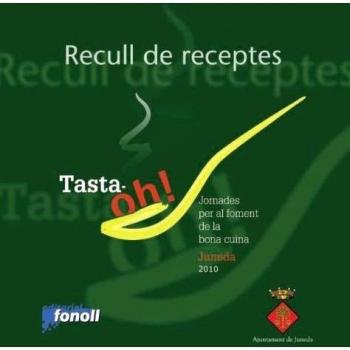 Tasta-oh! segones jornades per al foment de la bona cuina: juneda, 23 i 24 d'octubre de 2010